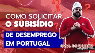 PASSO A PASSO COMO OBTER O SUBISÍDIO DE DESEMPREGO EM PORTUGAL EM 2023 canaldosiqueira22 [upl. by Aerehs]