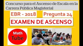 pregunta 24 EXAMEN ASCENSO 2018  RESUELTO  MATEMÁTICA CARRERA PUBLICA MAGISTERIAL CASUÍSTICA [upl. by Tap885]