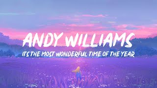 Andy Williams  Its the Most Wonderful Time of the Year Lyrics  1 HOUR [upl. by Tersina95]