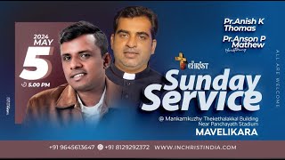 Sunday Evening Service  Pr Anson P Mathew  5th May 2024  In Christ Mavelikara [upl. by Revell]