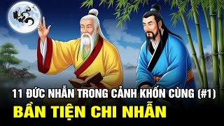 11 Đức Nhẫn Trong Cảnh Khốn Cùng 1 Bần Tiện Chi Nhẫn – Nhẫn Nhịn Trong Thấp Hèn Nghèo Đói [upl. by Lertnek]