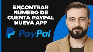 NUEVO Cómo encontrar el número de cuenta PayPal en la NUEVA aplicación móvil [upl. by Akinihs402]