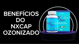 BENEFÍCIOS DO NXCAP OZONIZADO [upl. by Feil]