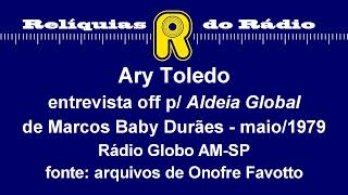 Ary Toledo  mai1979  entrevista off p Aldeia Global de Marcos Baby Durães [upl. by Tobi]