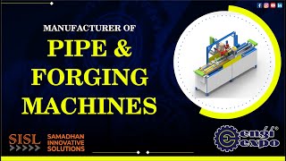 Discover Samadhan Innovative Solutions Custom Pipe amp Forging Machines [upl. by Beard]