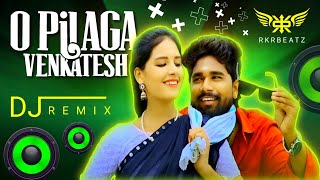 O Pilanga Venkatesh  Dj Remix  Pooja Nageshwar  Dj [upl. by Bunce]