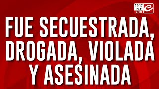 Aberrante la secuestraron la drogaron la violaron y la asesinaron [upl. by Ocsinarf]