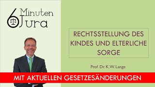 Die Rechtsstellung des Kindes und elterliche Sorge [upl. by Anifesoj]