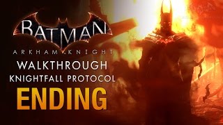 Batman Arkham Knight Full Ending  The Knightfall Protocol [upl. by Akedijn]