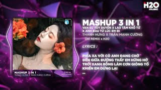 MASHUP 3 IN 1  Vạn Sự Tùy Duyên x Lao Tâm Khổ Tứ x Anh Đau Từ Lúc Em Đi  MASHUP TRIỆU VIEW TIKTOK [upl. by Noneek]