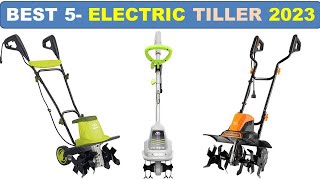 TOP 5 Best Electric Tiller Reviews in 2023 [upl. by Gladdie]