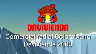 Comercial Radial Colombiano Davivienda 2003 ¿ Necesita carro [upl. by Rheims455]