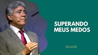 SUPERANDO MEUS MEDOS  Hernandes Dias Lopes [upl. by Irotal]