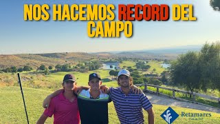 PODEMOS HACERNOS RECORD DEL CAMPO EN RETAMARES CLUB DE GOLF  18 HOYOS DE GOLF SCRAMBLE [upl. by Anida444]