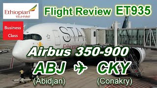 Flight Review Ethiopian Airlines A350900 ET935 Abidjan to Conakry [upl. by Sam]