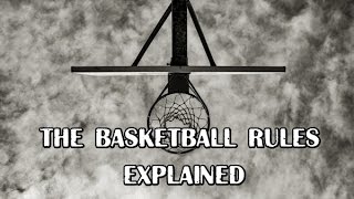 The Basketball Rules  Explained [upl. by Aliam]