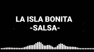 La Isla Bonita  Salsa Romántica Letra [upl. by Burnside]