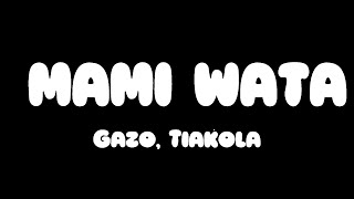 Gazo Tiakola  MAMI WATA ParolesLyrics [upl. by Iliak453]