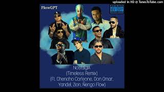 FlowGPT  NostalgIA Timeless Remix FT Zion Yandel Don Omar Ñengo Flow Chencho Corleone [upl. by Seadon46]