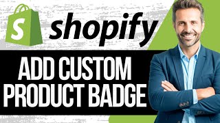 How to Add Custom Product Badge in Shopify [upl. by Atinus]