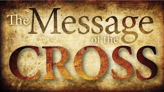 Feb 2 2019 The Message of the Cross Part 1 [upl. by Chesnut]