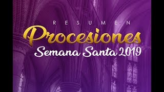 Resumen de procesiones Semana Santa 2019 [upl. by Araik]