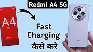 Redmi A4 5G fast charging kaise kare how to make fast charging in Redmi slow charging problem solu [upl. by Maitund]