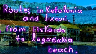 Routes in kefalonia and lixouri From fiskardo to Lagadakia beach [upl. by Aihsemot]