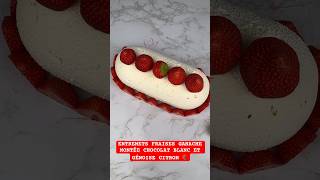 ✅ ENTREMETS FRAISE GANACHE MONTÉE CHOCOLAT BLANC ET GÉNOISE CITRON 🍓🍋 cake [upl. by Torrlow]