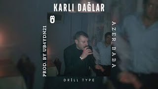 KARLI DAĞLAR PRODBY UB4YND21 DRİLL TYPE azerbülbül [upl. by Adnahsor300]