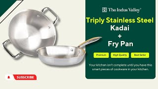 Triply Stainless Steel Cookware  Kadai  Fry Pan  Best Triply Cookware  The Indus Valley [upl. by Idolem623]