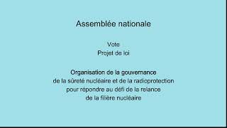 Assemblée nationale  organisation gouvernance sûreté nucléaire et la radioprotection [upl. by Tena]