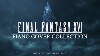 FF16  OST Piano Cover Collection [upl. by Aliekahs]