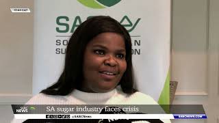 SA sugar industry faces crisis [upl. by Ahsaret]