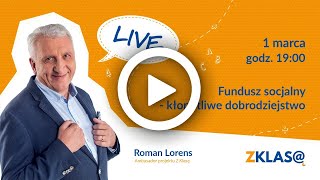 LIVE Z KLASĄ Roman Lorens  Fundusz socjalny  kłopotliwe dobrodziejstwo [upl. by Spiegleman]