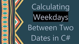 Calculating Weekdays Between Two Dates in C [upl. by Livi]