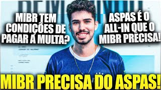 ASPAS É O TUDO OU NADA PARA O MIBR [upl. by Birdie]