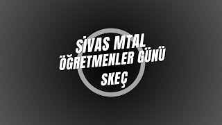 ATE FİLM  SİVAS MTAL ÖĞRETMENLER GÜNÜ SKEÇ [upl. by Aileda]