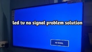 LED TV no signal solution 540p [upl. by Cud]