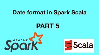 How to format date format in a table in Spark using scala Parsing Dates Data Engineering [upl. by Florence]