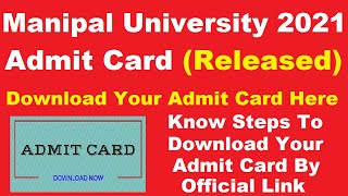 Manipal University 2021 Admit Card Released  How To Download Manipal University Admit Card 2021 [upl. by Nivan]