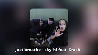 just breathe  skyhi feat 3racha speed up [upl. by Saloma]