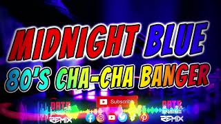 Midnight Blue ChaCha Banger Best of 80s Sayawan  Data EnginePh Remix [upl. by Eicaj]