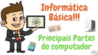 Informática Básica Principais hardwares do computador Conheça os componentes do computador [upl. by Econah]