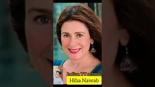 Hiba Nawab old and young Indian TV actress shorts [upl. by Enrika]