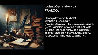 Wiersz Cypriana Norwida  FRASZKA [upl. by Harald]