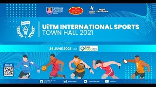 UiTM INTERNATIONAL SPORTS TOWN HALL 2021 [upl. by Airotna]