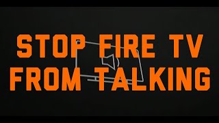 How to Stop Fire TV from Talking [upl. by Adliw]