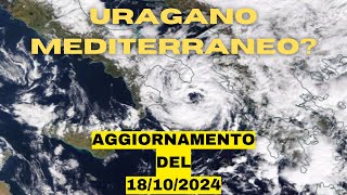 Ciclone Mediterraneo OTTOBRE 2024  Aggiornamento 181024 [upl. by Chura]