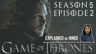 Game of Thrones Season 5 Episode 2 Explained in Hindi [upl. by Tartan]